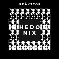 REÄKTTOR / - Hedonix