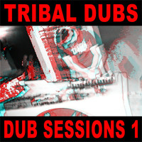 Tribal Dubs / - Dub Sessions 1