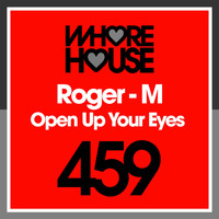 Roger-M - Open up Your Eyes