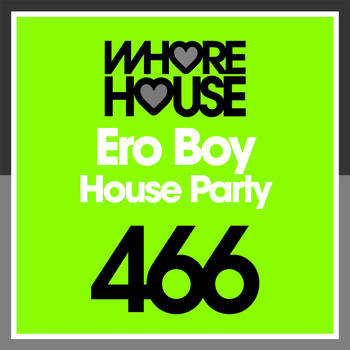 Ero Boy - House Party
