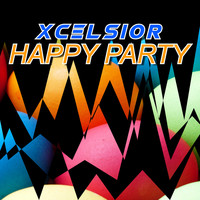 XCELSIOR / - Happy Party