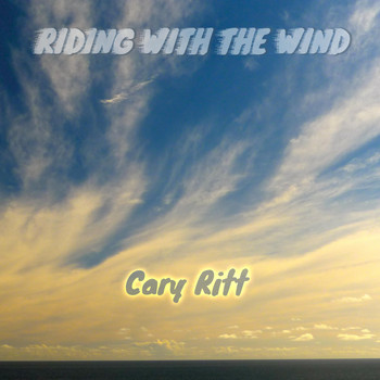 Cary Ritt - Riding with the Wind