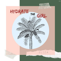 Eliza - Hydrate the Girl