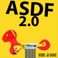 Robs & Duke - Asdf 2.0