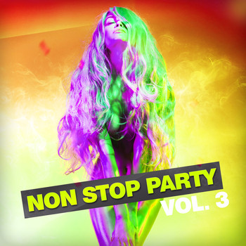 Various Artists - Non Stop Party, Vol. 3