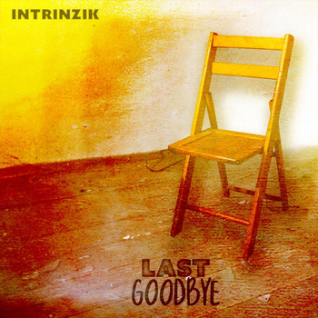 Intrinzik - Last Goodbye (Explicit)