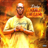 Dailey - Change the Game (Explicit)