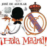 José de Aguilar - Hala Madrid