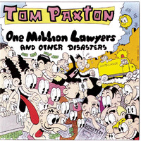 Tom Paxton - One Million Lawyers And Other Disasters