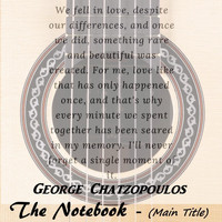 George Chatzopoulos - The Notebook (Main Title)