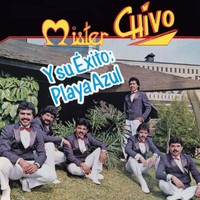 Mister Chivo - Y Su Éxito Playa Azul