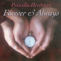 Priscilla Herdman - Forever & Always