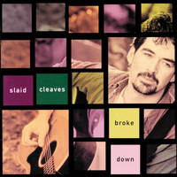 Slaid Cleaves - Broke Down