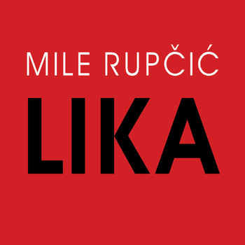 Mile Rupcic - Lika