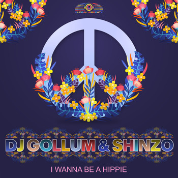 DJ Gollum & Shinzo - I Wanna Be a Hippie
