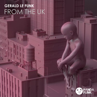Gerald Le Funk - From The UK