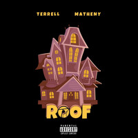 Terrell Matheny - Roof (Explicit)