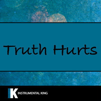 Instrumental King - Truth Hurts (In the Style of Lizzo) [Karaoke Version]