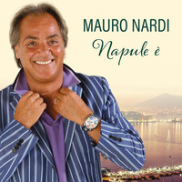 Mauro Nardi - Napule è