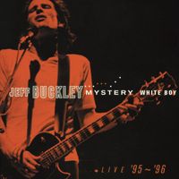 Jeff Buckley - Mystery White Boy (Expanded Edition) (Live)
