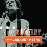 Jeff Buckley - Cabaret Metro, Chicago, IL, May 13, 1995 (Live)
