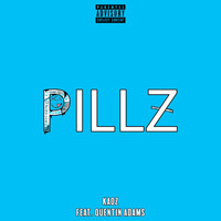 Kaoz - Pillz (feat. Quentin Adams) (Explicit)