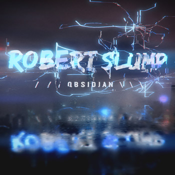 Robert Slump - Obsidian