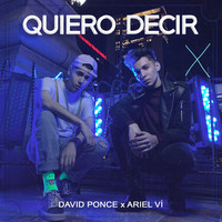 David Ponce / David Ponce - Quiero Decir