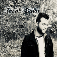 Jacob Davis - So Speak EP