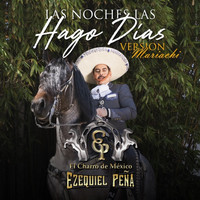 Ezequiel Peña - Las Noches Las Hago Dias (Version Mariachi)