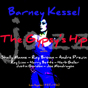 Barney Kessel - The Gypsy's Hip