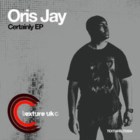 Oris Jay - Certainly EP
