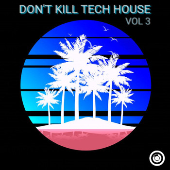 Various Artists - Don't Kill Tech House Vol. 3