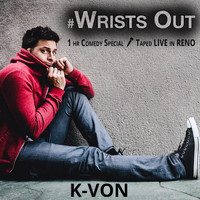 K-von - Wrists Out (Explicit)