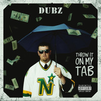 Dubz - Throw It on My Tab (Explicit)