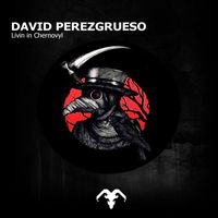 David Perezgrueso - Livin in Chernovyl