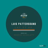 Luis Pattersound - Let It Go EP