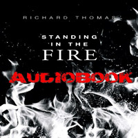 Richard Thomas - Standing in the Fire Audiobook