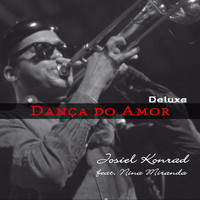 Josiel Konrad - Dança do Amor (Deluxe) [feat. Nina Miranda]
