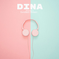 Dina - Martik C Eurodance (Remixes)