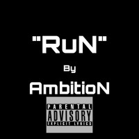 Ambition - RuN (Explicit)