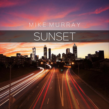 Mike Murray - Sunset - EP