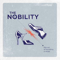 The Nobility - The Art of Building a Moat