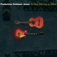 Jean-Jacques Goldman - Fredericks, Goldman, Jones : Du New Morning au Zénith (Live)