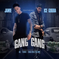 Jamie - Gang Gang (feat. Ice Gudda) (Explicit)