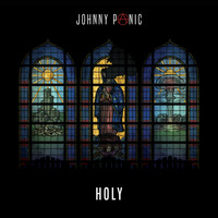 Johnny Panic - Holy (Explicit)