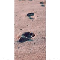 Scott Fraser - With My Faith