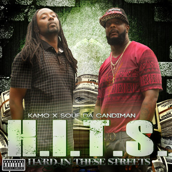 Kamo & Souf da Candiman - H.I.T.S (Hard in These Streets) (Explicit)