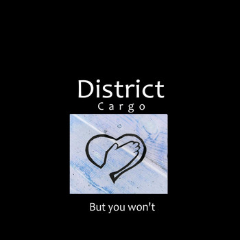 Districtcargo - But You Won't