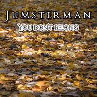 Jumsterman / - You Don't Belong